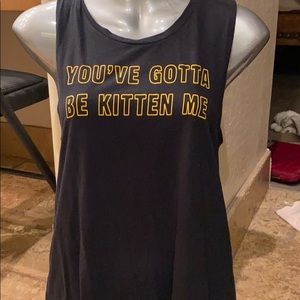 Express You’ve got to be kitten me shirt